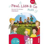 Paul, Lisa & Co PLUS A1.1. Arbeitsbuch plus interaktive Version: Deutsch für Kinder.Deutsch als Fremdsprache / Arbeitsbuch plus interaktive Version