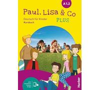 Paul, Lisa & Co PLUS A1.2. Kursbuch plus interaktive Version: Deutsch für Kinder.Deutsch als Fremdsprache