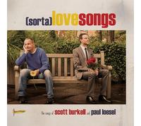 Paul Loesel & Scott Burkell - Sorta: Love Songs of Scott Burkell