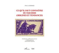 Paul Lombard ce qu'il faut connaître du fascisme Origines et tendances - Giovanni Dotoli - L'harmattan - broché - Essai