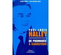 Paul-Louis Halley - De Promodès à Carrefour