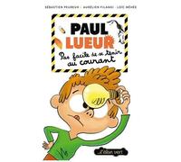 Paul Lueur Tome 2 - Pas Facile De Se Tenir Au Courant