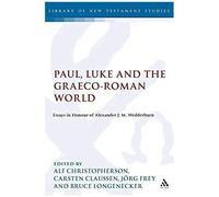 Paul, Luke And The Graeco-Roman World