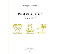 Paul m'a laissé sa clé !