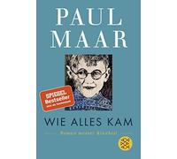 Paul Maar Wie alles kam: Roman meiner Kindheit (Poche)