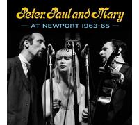 Peter, Paul And Mary - Peter, Paul And Mary At Newport 1963-65 [Cd]