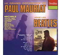 Joue les Beatles Paul Mauriat (Interprète) https://www.fnac.com/a7303946/Paul-Mauriat-Joue-les-Beatles-CD-album?oref=0a942792-09df-439d-f45a-ae68f59854a1