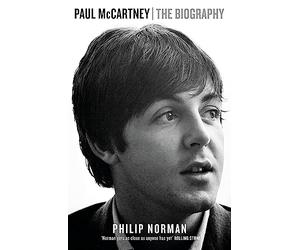 Paul McCartney: The Biography