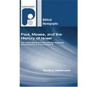 Paul, Moses, and the History of Israel: The Letter/Spirit Contrast and the Argument from Scripture in 2 Corinthians 3 Hafemann, Scott J. (Auteur)
