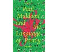 Paul Muldoon And The Language Of Poetry