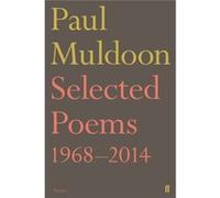 Paul Muldoon Selected Poems 1968-2014 Paul Muldoon, (Auteur)