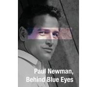 Paul Newman, Derrière les yeux bleus