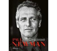 Paul Newman Juliette Michaud (Auteur), Charlotte Rampling (Préface)