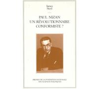 Paul Nizan, un révolutionnaire conformiste? - - James Steel - Presses De Sciences Po - Livre