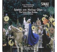 Paul Okkenhaug & Olav Gullvag: The Saint Olav Drama (concert version) by Trondheim Symphony Orchestra & Ole Kristian Ruud