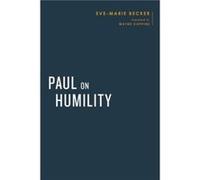 Paul on Humility by EveMarie Becker EveMarie Becker (Auteur)