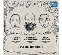Paul Orgel - Suk Chausson Reger Piano Works