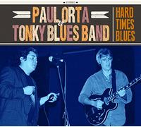 Paul Orta & Tonky Blues - Hard Times Blues [Import]