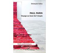 Christophe Solioz – Paul Parin : Voyage au bout de l'utopie