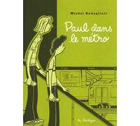 Paul - Paul Dans Le Métro - Et Autres Histoires Courtes
