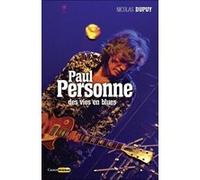 Paul Personne - Des vies en blues Nicolas Dupuy (Auteur)