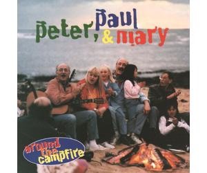 Paul Peter & Mary - Around the Campfire