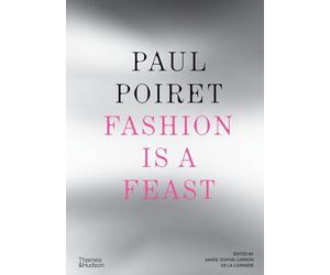 Paul Poiret Fashion is a Feast