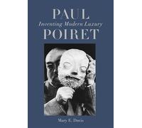 Paul Poiret Inventing Modern Luxury - Mary E. Davis - Reaktion Books - ebook (ePub) - Livre