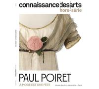 Paul poiret La mode est une fete - Collectif - Connaissance Des Arts Revue - broché - Revue