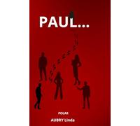 PAUL...: polar mystère sur disparition étrange