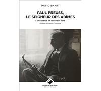 Paul Preuss, le seigneur des abîmes - David Smart - Du Mont-Blanc - broché - Guide