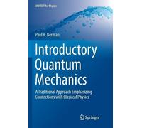 Paul R. Berman Introductory Quantum Mechanics (Poche) UNITEXT for Physics