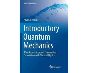 Paul R. Berman Introductory Quantum Mechanics (Poche) UNITEXT for Physics