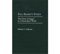 Paul Ramsey's Ethics Michael C. McKenzie (Auteur)