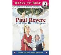 Paul Revere and the Bell Ringers, Ready-To-Read. Level 2 Jonah Winter (Auteur)
