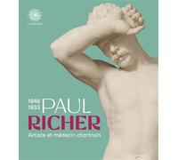 Paul Richer. Artiste et médecin chartrain. - musée beaux-arts de Chartres - Snoeck Publishers - broché - Beau livre