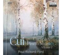 Paul Rickard-Ford Cui: Complete Piano Music, Volume 2 (CD) Album