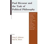 Paul Ricoeur and the Task of Political Philosophy Paul Ricoeur and the Task of Political Philosophy (Auteur)