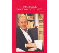 Paul Ricoeur - Bibliographie Primaire Et Secondaire : Primary And Secondary Bibliography 1935-2000