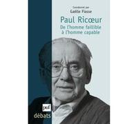 Paul Ricoeur. De l'homme faillible à l'homme capable