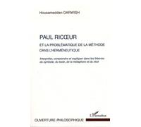 Paul Ricoeur et la problématique de la méthode dans l'herméneutique: Interpréter, comprendre et expliquer dans les théories du symbole, du texte, de la métaphore et du récit