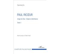 Paul Ricoeur Image de Dieu : Origine et déchéance - Tome 1 - Hyejeong Seo - L'harmattan - broché - Etude