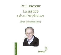 Paul Ricoeur La justice selon l'espérance - Adrien Lentiampa Chenge - Lessius Eds - broché - Etude