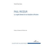 Paul Ricoeur Le cogito blessé et sa réception africaine - Vincent Davy Kacou - L'harmattan - broché - Livre