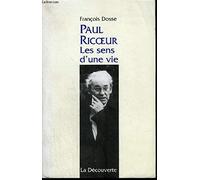 PAUL RICOEUR.: Les sens d'une vie