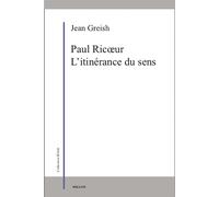 Paul Ricoeur.: L'itinérance du sens