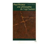 Paul Ricoeur - Une Philosophie De L'agir Humain