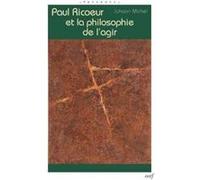 Paul ricoeur une philosophie de l'agir humain Johann Michel (Auteur)