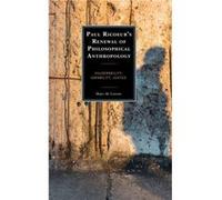 Paul Ricoeurs Renewal of Philosophical Anthropology by Marc de Leeuw Marc de Leeuw (Auteur)