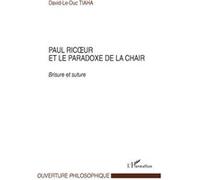 David-Le-Duc Tiaha – Paul Ricoeur et le paradoxe de la chair – Brisure et suture – Broché